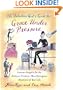 The Fabulous Girl's Guide to Grace Under Pressure: Extreme Etiquette for the Stickiest, Trickiest, Most Outrageous Situations of Your Life