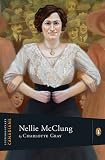 Extraordinary Canadians Nellie Mcclung