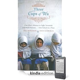 Three Cups of Tea: One Man's Mission to Promote Peace... One School at a Time