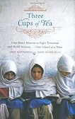 Three Cups of Tea: One Man's Mission to Fight Terrorism and Build Nations . . . One School at a Time