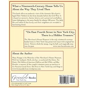 An Old Merchant's House: Life at Home in New York City 1835-1865