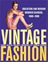 Vintage Fashion: Collecting and Wearing Designer Classics, 1900-1990
