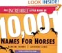 The Incredible Little Book of 10,001 Names for Horses