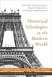 Historical teleologies in the modern world