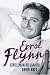 Errol Flynn: Gentleman Hellraiser