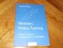 Mentales Fitness Training: Bew�hrte Ma�nahmen zur Steigerung der Leistungsf�higkeit
