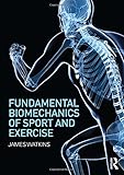 Fundamental biomechanics of sport and exercise