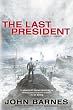 The Last President (A Novel of Daybreak)