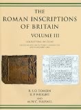 The Roman inscriptions of Britain. Volume III, Inscriptions on stone, found or notified between 1 January 1955 and 31 December 2006
