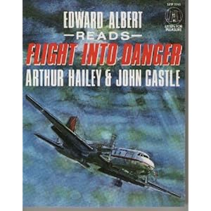 Flight Into Danger - Arthur Hailey