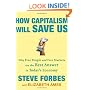 How Capitalism Will Save Us: Why Free People and Free Markets Are the Best Answer in Today's Economy