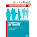 F�hrungskraft und Coaching. Mitarbeiter und Teams gezielt weiterentwickeln - Prozesse gestalten - Sich selbst coachen