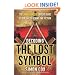 Decoding The Lost Symbol: The Unauthorized Expert Guide to the Facts Behind the Fiction