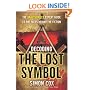 Decoding The Lost Symbol: The Unauthorized Expert Guide to the Facts Behind the Fiction