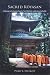 Sacred Koyasan: A Pilgrimage to the Mountain Temple of Saint Kobo Daishi and the Great Sun Buddha