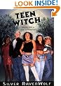 Teen Witch: Wicca for a New Generation