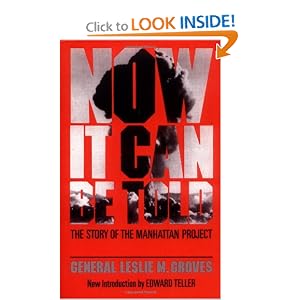 Now It Can Be Told: The Story Of The Manhattan Project (Quality Paperbacks Series) Leslie R. Groves