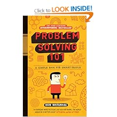 Problem Solving 101: A simple book for smart people: A Simple Guide for Smart People