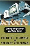 You Send Me: Getting It Right When You Write Online