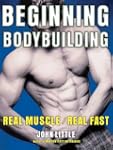 Beginning Bodybuilding: Real Muscle,...