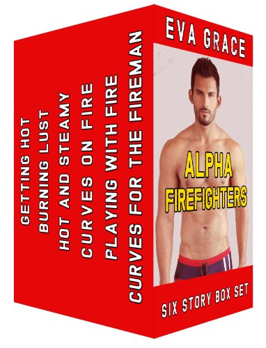 Alpha Firefighters Box Set (6 BBW Erotic Short Stories)