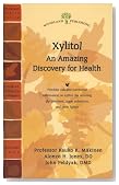 Xylitol: An Amazing Discovery for Health (Woodland Health)