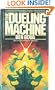 The Dueling Machine