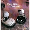 C'est bien, c'est mal