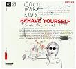 Behave Yourself Ep