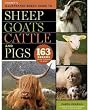 Storey's Illustrated Breed Guide to Sheep, Goats, Cattle and Pigs: 163 Breeds from Common to Rare (Storeys Illustrated Breed Gde)