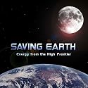 Saving Earth - Energy from the High Frontier