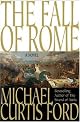 The Fall of Rome: A Novel of a World Lost