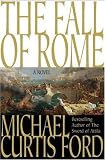 The Fall of Rome: A Novel of a World Lost