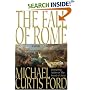 The Fall of Rome: A Novel of a World Lost