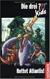 Die drei ???-Kids 17. Rettet Atlantis! (drei Fragezeichen) Preisvergleich