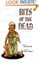 Bits of the Dead: A Zombie Anthology