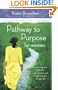 Pathway to Purpose for Women: Connecting Your To-Do List, Your Passions, and God's Purposes for Your Life
