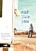Not Like You: A Novel (Paperback) by Deborah  Davis