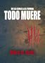 Todo muere: De la cuna a la tumba (Saco de huesos Ediciones)