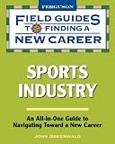 Sports Industry (Field Guides to Finding a New Career)