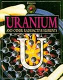 Uranium and other radioactive elements
