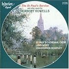 Click here to buy Herbert Howells: The St. Paul's Service and Other Music by  Herbert Howells, John Scott, and Christopher Dearnley .