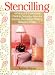 by Joanne Malone (Author) Stencilling: A Practical & Inspirational Guide to Decorative Ideas for Interiors, Furnishings, Clothing, Stationary & More (Paperback)