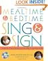 Mealtime and Bedtime Sing & Sign: Learning Signs the Fun Way through Music and Play