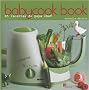 Babycook Book : 85 Recettes de papa-chef