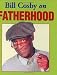 Bill Cosby on Fatherhood (Charming Petites)