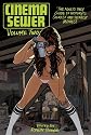 Cinema Sewer Volume 2: The Adults Only Guide to History's Sickest and Sexiest Movies!