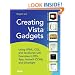 Creating Vista Gadgets: Using HTML, CSS and JavaScript with Examples in RSS, Ajax, ActiveX (COM) and SilverLight
