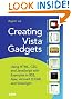 

Creating Vista Gadgets: Using HTML, CSS and JavaScript  with Examples in RSS, Ajax, ActiveX (COM) and Silverlight