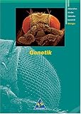 Grüne Reihe: Genetik. Neubearbeitung